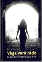 V&aring;ga vara r&auml;dd : en bok om utmattningssyndrom