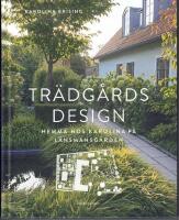 Tr&auml;dg&aring;rdsdesign : hemma hos Karolina p&aring; L&auml;nsmansg&aring;rden