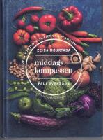 Middagskompassen : kokboken f&ouml;r dig, klimatet och planeten