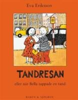 Tandresan eller n&auml;r Bella tappade en tand