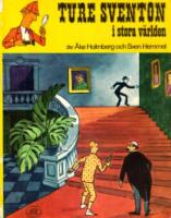 Ture Sventon i stora v&auml;rlden x 2 tecknade serier: 1. Ture Sventons &auml;ventyr i London; 2. Ture Sventons &auml;ventyr i Paris.