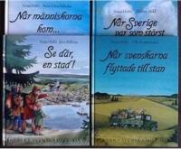 Barnens svenska historia 1-4: 1. N&auml;r m&auml;nniskorna kom; 2. Se d&auml;r, en stad!; 3. N&auml;r Sverige var som st&ouml;rst; 4. N&auml;r svenskarna flyttade till stan