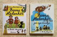 Barna Hedenh&ouml;s x 2 samlingsvolymer: 1. Den stora boken om Barna Hedenh&ouml;s; 2. Barna Hedenh&ouml;s p&aring; nya &auml;ventyr