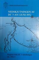 Nedskjutningen av DC 3-an i juni 1952 – rapport från DC 3-utredningen