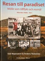 Resan till paradiset. M&ouml;lle som tillflykt och resm&aring;l