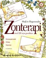 Zonterapi med 20 nya punkter : [homeopatmedel, &ouml;rtteer, vitaminer]