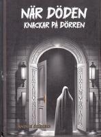 N&auml;r d&ouml;den knackar p&aring; d&ouml;rren