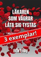 3 exemplar av &rdquo;L&auml;karen som v&auml;grar l&aring;ta sig tystas&rdquo;