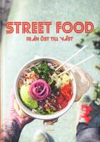 Street food : fr&aring;n &ouml;st till v&auml;st