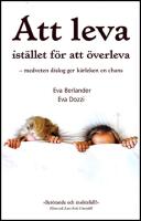 Att leva ist&auml;llet f&ouml;r att &ouml;verleva