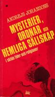 Mysterier, ordnar och hemliga s&auml;llskap : i skilda tider och religioner