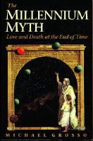 The Millenium Myth. Love and Death at the End of Time