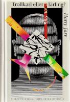 Trollkarl eller l&auml;rling? : om krafter och maktstrukturer i samh&auml;llet