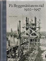 P&aring; byggm&auml;starens tid 1920-1957