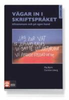 V&auml;gar in i skriftspr&aring;ket : tillsammans och p&aring; egen hand