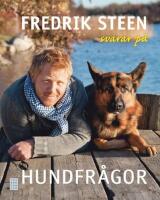 Fredrik Steen svarar p&aring; hundfr&aring;gor
