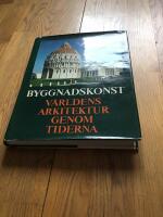 Byggnadskonst : v&auml;rldens arkitektur genom tiderna