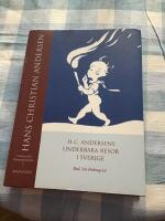 H. C. Andersens underbara resor i Sverige