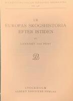 Europas skogshistoria efter istiden (Verdandis sm&aring;skrifter nr 358)
