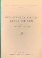 Den svenska skogen efter istiden (Verdandis sm&aring;skrifter nr 357)