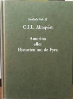 Amorina eller Historien om de Fyra. Texten redigerad och kommenterad av Bertil Romberg. 