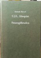 Smaragdbruden. F&ouml;ljderna af ett rikt nordiskt lif. Texten redigerad och kommenterad av Bertil Romberg. 