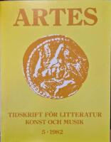 Artes. Tidskrift f&ouml;r litteratur och musik. 5 - 1982