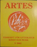 Artes. Tidskrift f&ouml;r litteratur konst och musik. 3 - 1982
