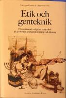 Etik och genteknik. Filosofiska och religi&ouml;sa perspektiv p&aring; genterapi, stamcellsforskning och kloning. 