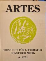 Artes. Tidskrift f&ouml;r litteratur konst och musik. 4 - 1978
