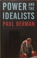 Power and the Idealists or, The Passion of Joschka Fischer and its Aftermath. 