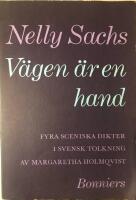 V&auml;gen &auml;r en hand. Fyra sceniska dikter i svensk tolkning av Margaretha Holmqvist.