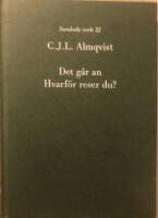Det g&aring;r an / Varf&ouml;r reser du? (1838 &aring;rs versioner). Med inledning och kommentarer av Johan Svedjedal.