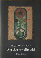 Att det ur din eld. Dikter.