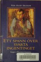 Ett spann &ouml;ver svarta ingentinget. Linjer i Thorsten Jonssons f&ouml;rfattarskap. 