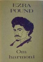 Om harmoni. Musikess&auml;er. &Ouml;vers&auml;ttning och efterskrift av Jan Olov Ull&eacute;n.