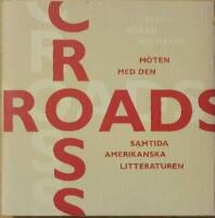 Crossroads. M&ouml;ten med den samtida amerikanska litteraturen. 