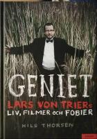 Geniet. Lars von Triers liv, filmer och fobier. &Ouml;vers&auml;ttning: Thomas Andersson. 