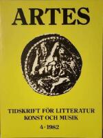 Artes. Tidskrift f&ouml;r litteratur och musik. 4 - 1982