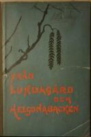 Fr&aring;n Lundag&aring;rd och Helgonabacken. Lundensisk studentkalender. [F&ouml;rsta &aring;rg&aring;ngen]