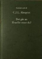 Det g&aring;r an / Varf&ouml;r reser du? (1838 &aring;rs versioner). Med inledning och kommentarer av Johan Svedjedal.
