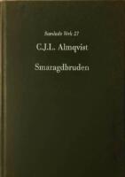 Smaragdbruden. F&ouml;ljderna af ett rikt nordiskt lif. Texten redigerad och kommenterad av Bertil Romberg. 