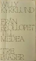 Fr&aring;n Br&ouml;llopet till Medea - tre pj&auml;ser