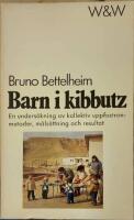 Barn i kibbutz. En unders&ouml;kning av kollektiv uppfostran: metoder, m&aring;ls&auml;ttning och resultat. 