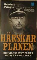 H&auml;rskarplanen. Himmlers jakt p&aring; det ariska ursprunget. &Ouml;vers&auml;ttning Peter Handberg.