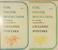 Etik, politik, revolution. En antologi sammanst&auml;lld av Giuliano Pontara I-Ii. [2 vol.].