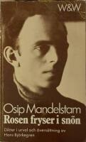 Rosen fryser i sn&ouml;n. Dikter i urval och &ouml;vers&auml;ttning av Hans Bj&ouml;rkegren. 