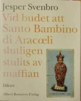 Vid budet att Santo Bambino di Arac&oelig;li slutligen stulits av maffian. Dikter. 