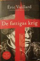 De fattigas krig. Ber&auml;ttelse. &Ouml;vers&auml;ttning Jan Stolpe. Efterord Kristoffer Leandoer. 
