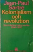 Kolonialism och revolution. Samtidshistoriska studier 1956-1970. &Ouml;vers&auml;ttning av Per-Olov Zennstr&ouml;m. 